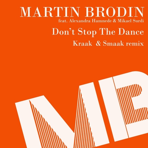 Martin Brodin - Don't Stop the Dance (Kraak & Smaak Remix) [MB2039]